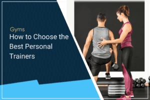Read more about the article Points to consider while hiring a Personal Trainer